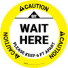 Caution: Wait Here Please Keep 6 Ft Apart Circular - Floor Sign