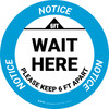 Notice: Wait Here Please Keep 6 Ft Apart Circular - Floor Sign