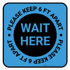Wait Here - Please Keep 6 Ft Apart Blue Square - Floor Sign