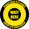 Wait Here - Please Keep 6 Ft Apart Yellow/Black Circular - Floor Sign