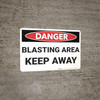 Danger: Blasting Area Keep Away - Wall Sign Danger: Blasting Area Keep Away - Wall Sign