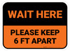 Wait Here - Please Keep 6 Ft Apart Orange Rectangle - Floor Sign Wait Here - Please Keep 6 Ft Apart Orange Rectangle - Floor Sign