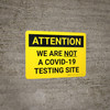Attention: We Are Not A Covid-19 Testing Site Yellow Landscape - Wall Sign Attention: We Are Not A Covid-19 Testing Site Yellow Landscape - Wall Sign