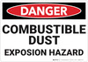 Danger: Combustible Dust Explosion Hazard - Wall Sign Danger: Combustible Dust Explosion Hazard - Wall Sign