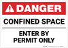 Danger: Confined Space Enter By Permit Only Ansi - Wall Sign