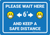 Please Wait Here Keep a Safe Distance Blue - Wall Sign