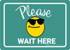Please Wait Here with Sunglasses Emoji Green - Wall Sign