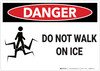 Danger: Do Not Walk On Ice - Wall Sign