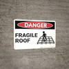 Danger: Fragile Roof - Wall Sign