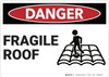 Danger: Fragile Roof - Wall Sign