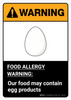 Warning: Food Allergy Warning - Our Food May Contain Egg with Icon ANSI Portrait - Wall Sign Warning: Food Allergy Warning - Our Food May Contain Egg with Icon ANSI Portrait - Wall Sign