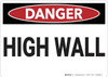 Danger: High Wall - Wall Sign Danger: High Wall - Wall Sign