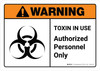 Warning: Toxin In Use Authorized Personnel Only with Icon ANSI Landscape - Wall Sign