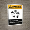 Warning: Wear Personal Protective Equipment with Icons ANSI Portrait - Wall Sign Warning: Wear Personal Protective Equipment with Icons ANSI Portrait - Wall Sign