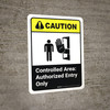 Caution: Controlled Area Authorized Entry with Icon ANSI Portrait - Wall Sign Caution: Controlled Area Authorized Entry with Icon ANSI Portrait - Wall Sign