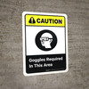 Caution: Goggles Required in This Area with Icon ANSI Portriat - Wall Sign