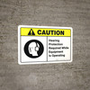Caution: Hearing Protection While Equipment is Operating with Icon ANSI Landscape - Wall Sign