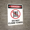 Danger: No Climbing Tower - Wall Sign Danger: No Climbing Tower - Wall Sign