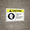 Caution: High Noise Area Wear Hearing Protection with Icon ANSI Landscape - Wall Sign Caution: High Noise Area Wear Hearing Protection with Icon ANSI Landscape - Wall Sign