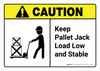 Caution: Keep Pallet Jack Load Low And Stable with Icon ANSI Landscape - Wall Sign