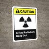 Caution: Radiation X Ray Keep Out with Icon ANSI Portrait - Wall Sign Caution: Radiation X Ray Keep Out with Icon ANSI Portrait - Wall Sign