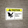 Caution: Sharp Objects Gloves Required with Icon ANSI Landscape - Wall Sign Caution: Sharp Objects Gloves Required with Icon ANSI Landscape - Wall Sign