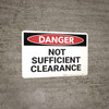 Danger: Not Sufficient Clearance - Wall Sign Danger: Not Sufficient Clearance - Wall Sign