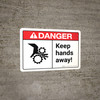 Danger: Keep Hands Away with Icon ANSI Landscape - Wall Sign Danger: Keep Hands Away with Icon ANSI Landscape - Wall Sign