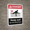 Danger: Keep Out Do Not Climb Fence with Icon ANSI Portrait - Wall Sign