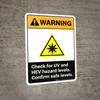 Warning: Check For UV And HEV Hazard Levels - Confirm Safe Levels ANSI Portrait - Wall Sign Warning: Check For UV And HEV Hazard Levels - Confirm Safe Levels ANSI Portrait - Wall Sign
