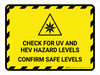 Check For UV And HEV Hazard - Confirm Safe Levels Landscape - Wall Sign Check For UV And HEV Hazard - Confirm Safe Levels Landscape - Wall Sign