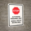 STOP: Authorized Personnel Only - Animal Health Secure Area Portrait - Wall Sign