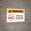Warning: Absolutely No Smoking in Barn Area with Icon Landscape - Wall Sign