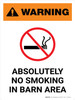 Warning: Absolutely No Smoking in Barn Area with Icon Portrait - Wall Sign