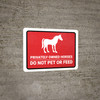 Privately Owned Horses Do Not Pet Or Feed Red Landscape - Wall Sign Privately Owned Horses Do Not Pet Or Feed Red Landscape - Wall Sign