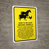 How To Be Safe Around Animals Sign Yellow Portrait - Wall Sign How To Be Safe Around Animals Sign Yellow Portrait - Wall Sign