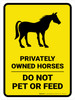 Privately Owned Horses - Do Not Pet Or Feed Yellow Portrait - Wall Sign