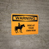 Warning: Ride At Your Own Risk Landscape - Wall Sign