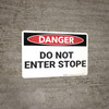 Danger: Do Not Enter Stope - Wall Sign