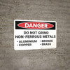 Danger: Do Not Grind Non Ferrous Metal Osha Danger Sign - Wall Sign Danger: Do Not Grind Non Ferrous Metal Osha Danger Sign - Wall Sign