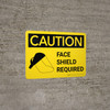 Caution: Face Shield Required with Icon Landscape - Wall Sign Caution: Face Shield Required with Icon Landscape - Wall Sign