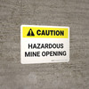 Caution: Hazardous Mine Opening Landscape - Wall Sign