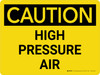 Caution: High Pressure Air Landscape - Wall Sign