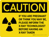 Caution: If Pregnant Please Inform Technologist with Radiation Graphic Landscape - Wall Sign