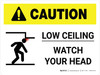 Caution: Low Ceiling Watch Your Head White with Icon Landscape - Wall Sign Caution: Low Ceiling Watch Your Head White with Icon Landscape - Wall Sign