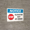 Notice: STOP - Elevator Out Of Order Landscape - Wall Sign Notice: STOP - Elevator Out Of Order Landscape - Wall Sign