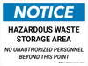 Notice: Hazardous Waste Storage Area No Unauthorized Personnel Landscape - Wall Sign Notice: Hazardous Waste Storage Area No Unauthorized Personnel Landscape - Wall Sign