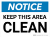 Notice: Keep This Area Clean Landscape - Wall Sign Notice: Keep This Area Clean Landscape - Wall Sign