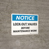 Notice: Lock Out Valves Before Maintenance Work Landscape - Wall Sign