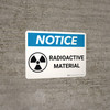 Notice: Radioactive Material with Icon Landscape - Wall Sign Notice: Radioactive Material with Icon Landscape - Wall Sign